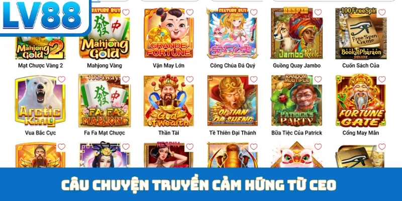 Câu chuyện truyền cảm hứng từ CEO
